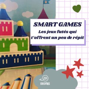 SMART GAMES : les jeux futés qui t’offrent un peu de répit !