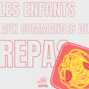 Les enfants aux commandes du repas!
