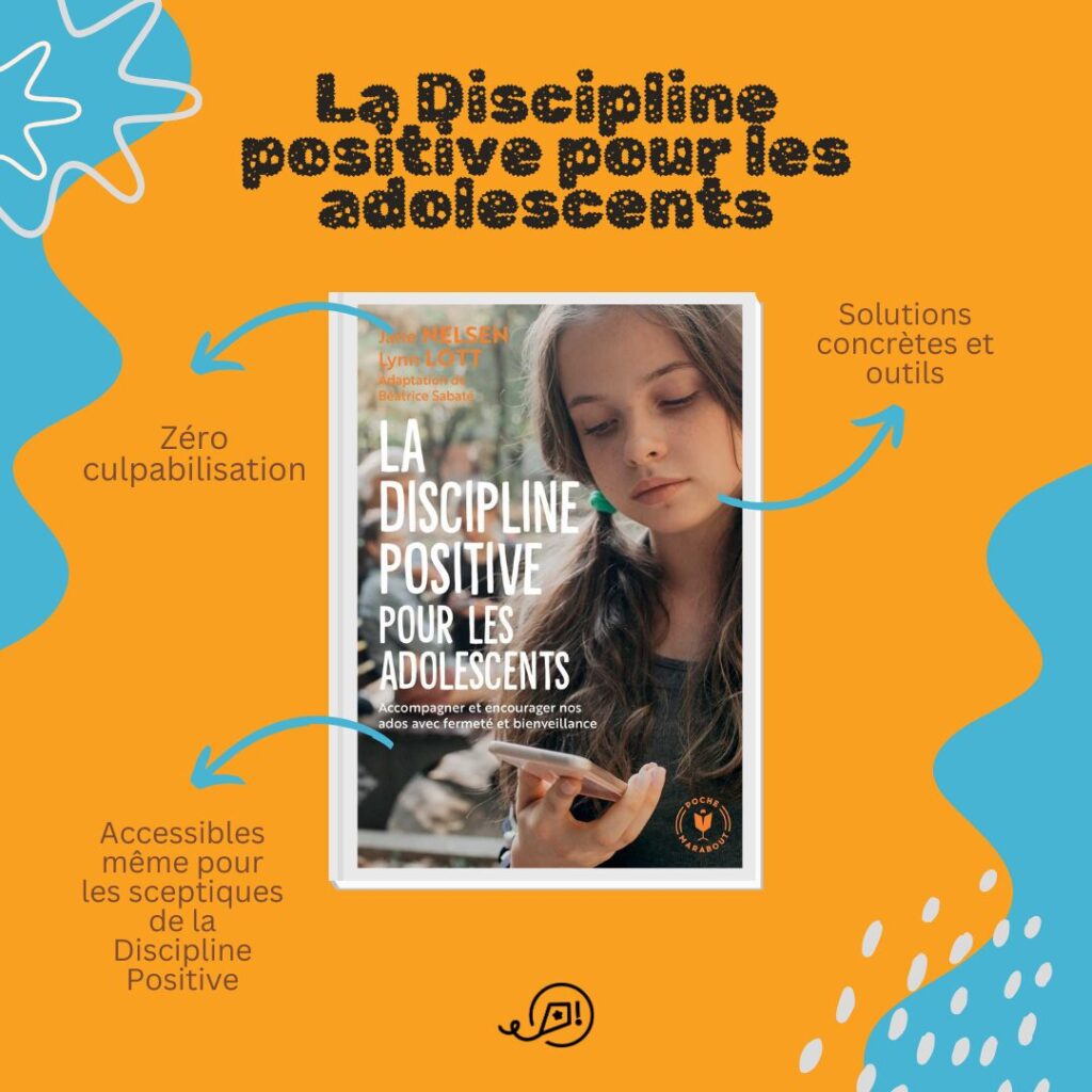 Points clés du livre La discipline positive pour les adolescents : zéro culpabilisation, Accessibles même pour les sceptiques de la Discipline Positive, solutions concrètes et outils