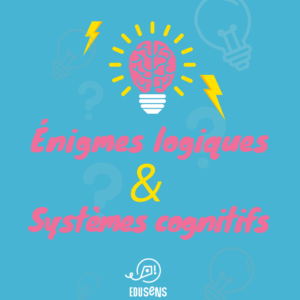 Enigmes logiques et fonctions exécutives